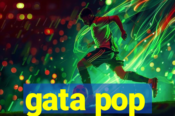gata pop