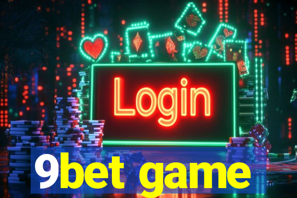 9bet game