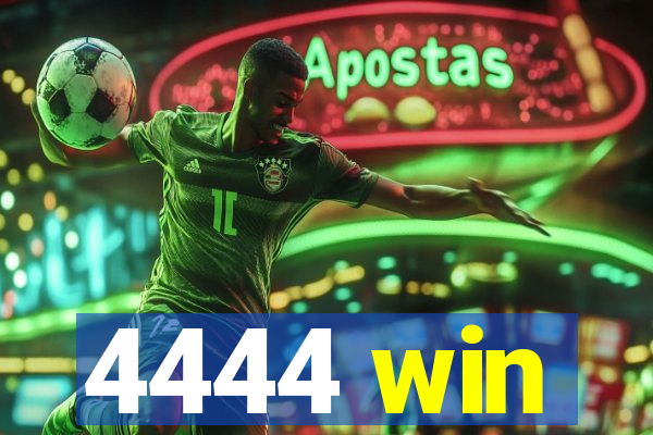 4444 win