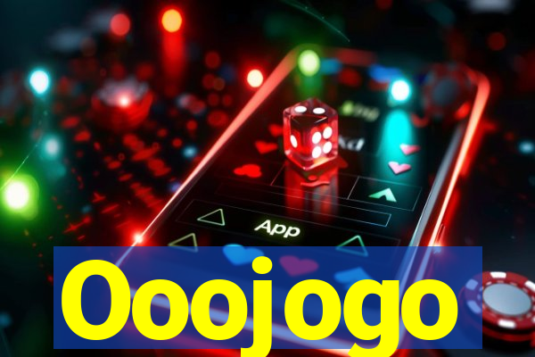 Ooojogo