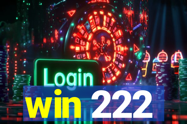 win 222