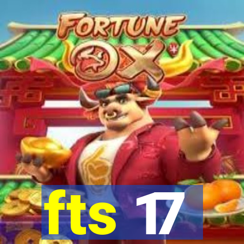 fts 17