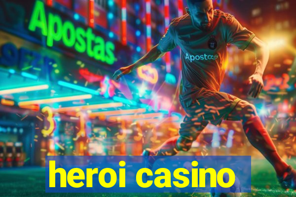 heroi casino
