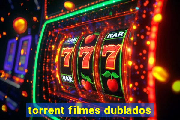 torrent filmes dublados