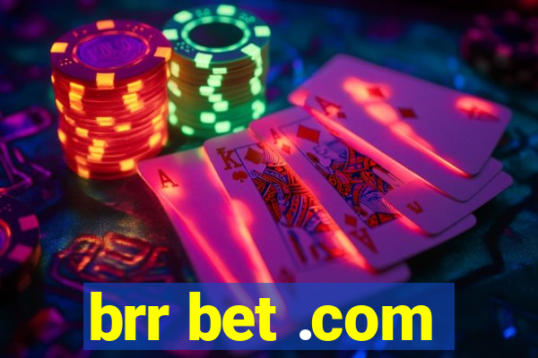 brr bet .com