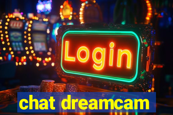 chat dreamcam