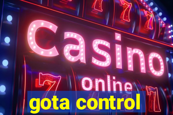 gota control