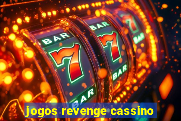 jogos revenge cassino