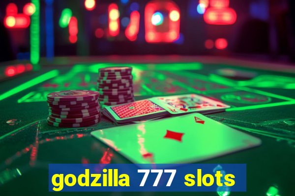 godzilla 777 slots