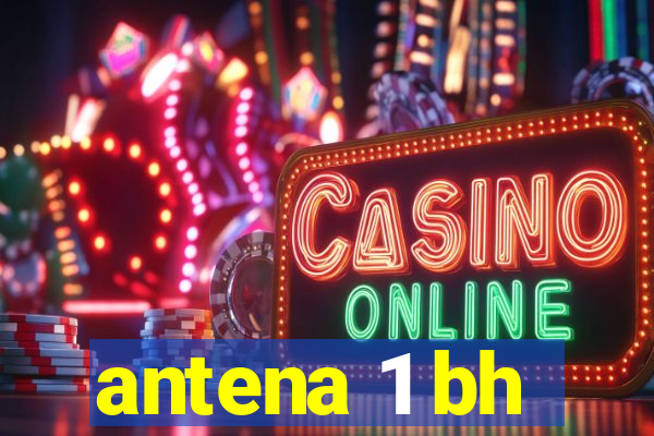 antena 1 bh