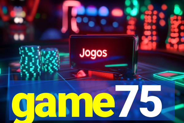 game75