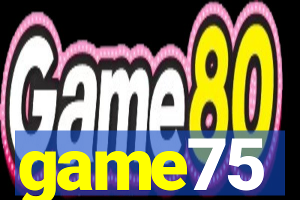 game75