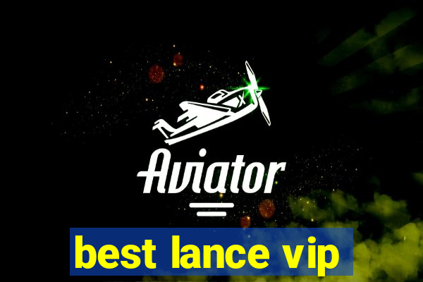 best lance vip