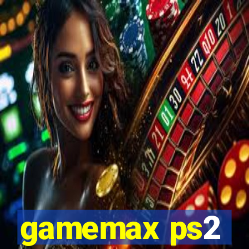 gamemax ps2