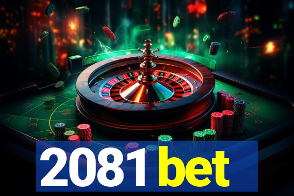 2081 bet