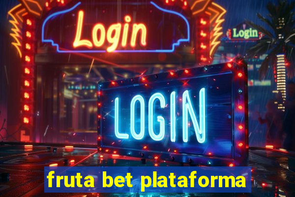 fruta bet plataforma