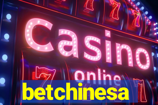 betchinesa