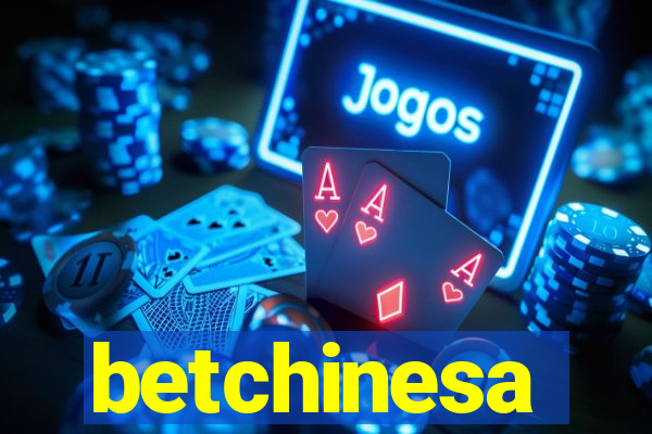 betchinesa