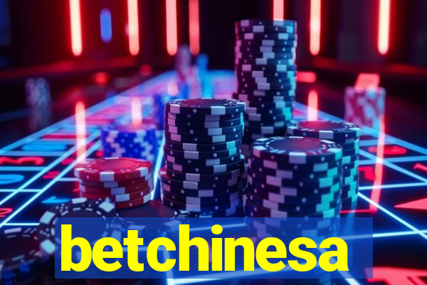betchinesa