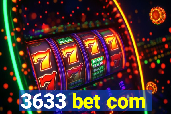 3633 bet com