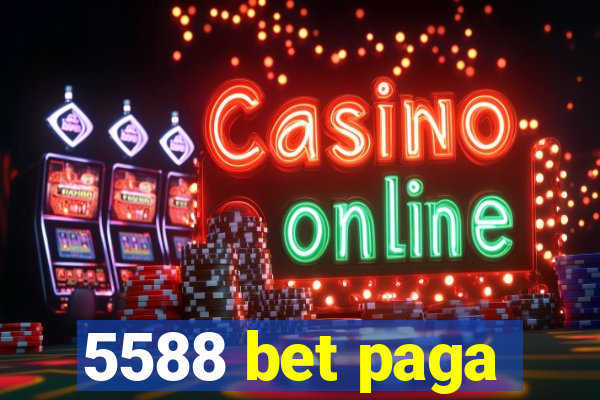 5588 bet paga