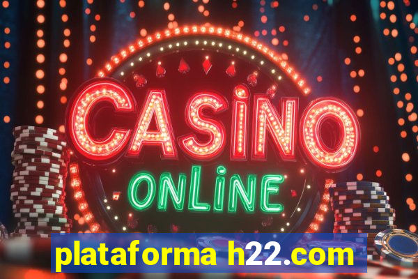 plataforma h22.com
