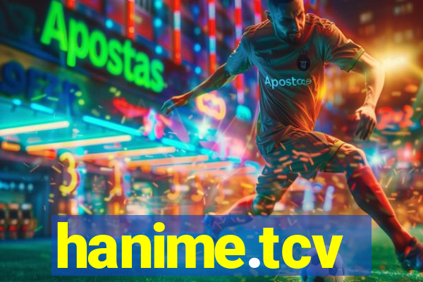 hanime.tcv