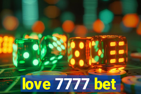 love 7777 bet