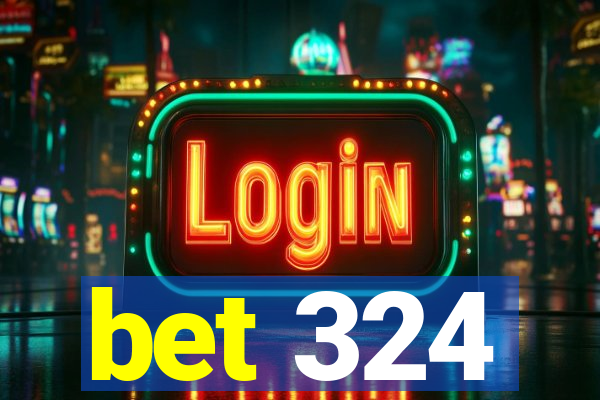 bet 324
