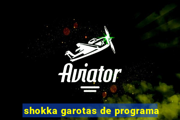 shokka garotas de programa