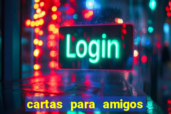 cartas para amigos do tlc