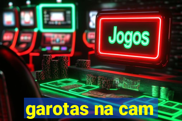 garotas na cam