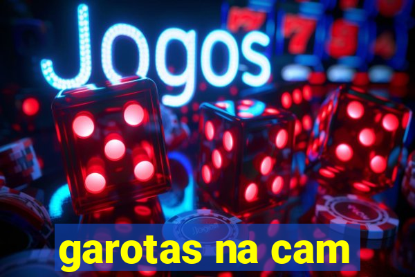 garotas na cam