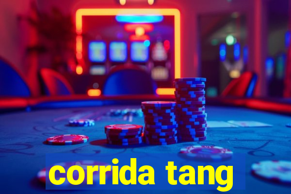 corrida tang