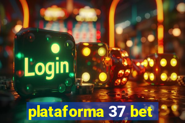 plataforma 37 bet