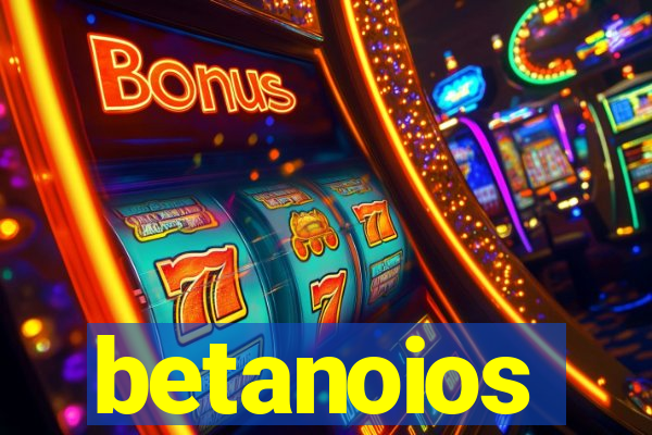 betanoios