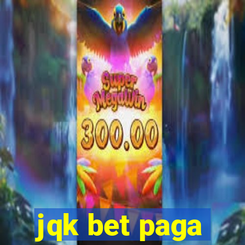 jqk bet paga