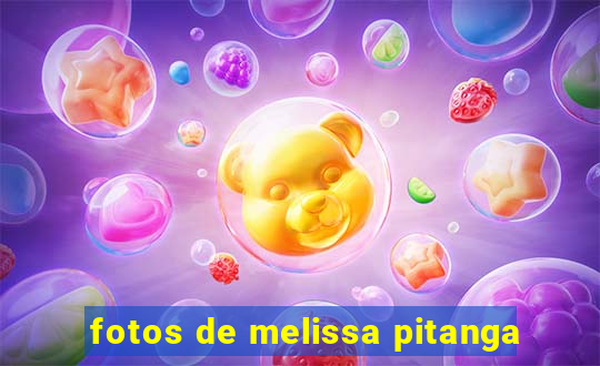 fotos de melissa pitanga