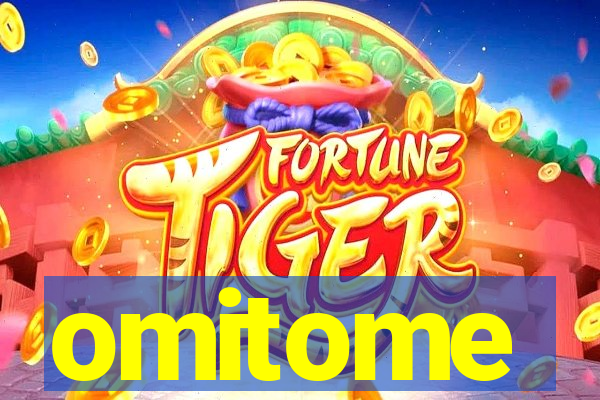 omitome