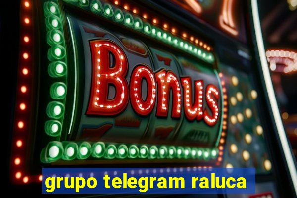 grupo telegram raluca