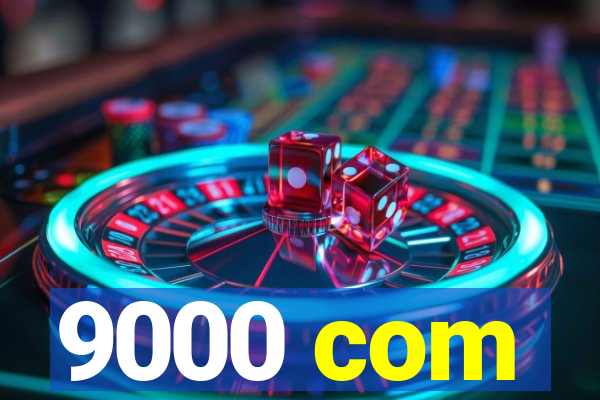 9000 com