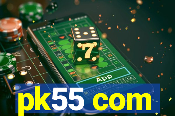 pk55 com