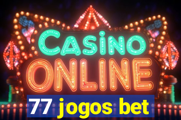 77 jogos bet
