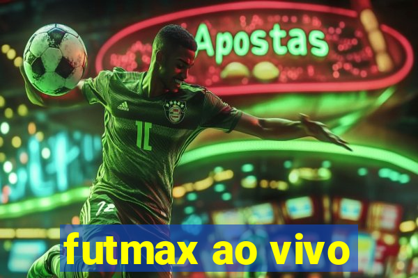 futmax ao vivo