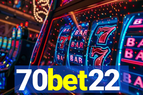 70bet22