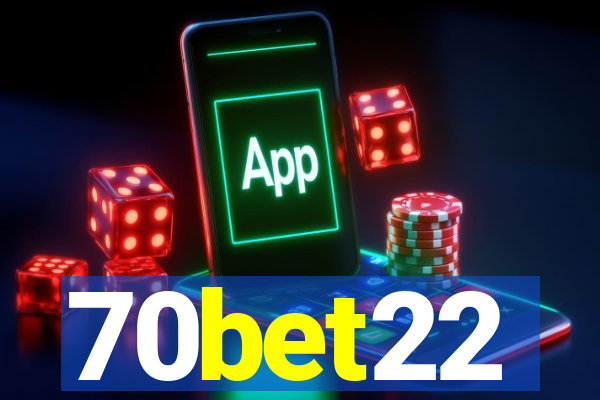 70bet22