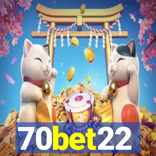 70bet22