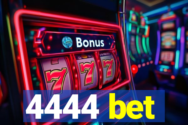 4444 bet