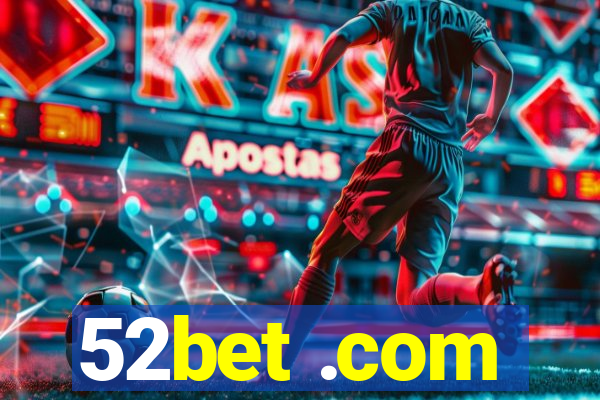 52bet .com