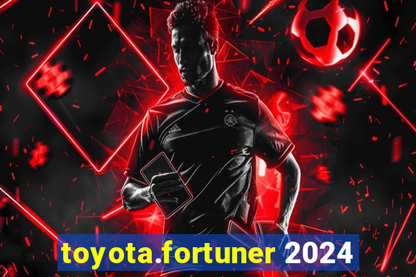 toyota.fortuner 2024